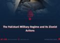 The Pakistani Military Regime and Its Zionist Actions