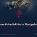 From Pul-e-Sukhta to Martyrdom