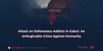 Attack on Defenseless Addicts in Kabul: An Unforgivable Crime Against Humanity
