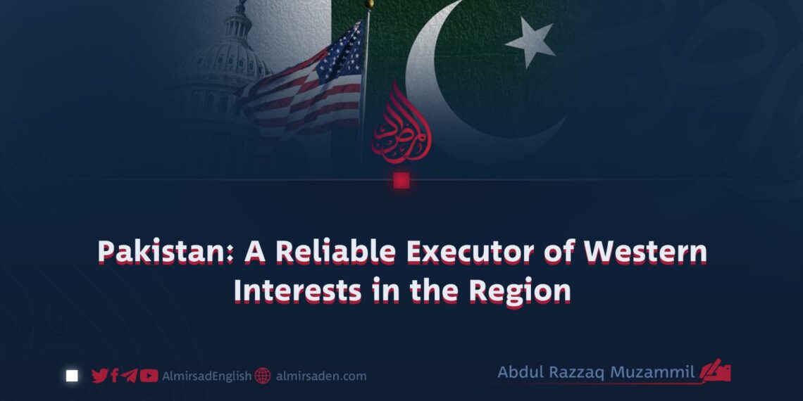 Pakistan: A Reliable Executor of Western Interests in the Region