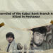 Mastermind of the Kabul Bank Branch Attack Killed in Peshawar