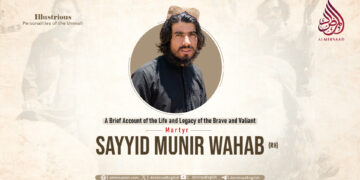 A Brief Account of the Life and Legacy of the Brave and Valiant Martyr Sayyid Munir Wahab (RH)