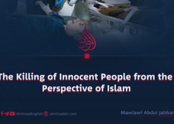 The Killing of Innocent People from the Perspective of Islam