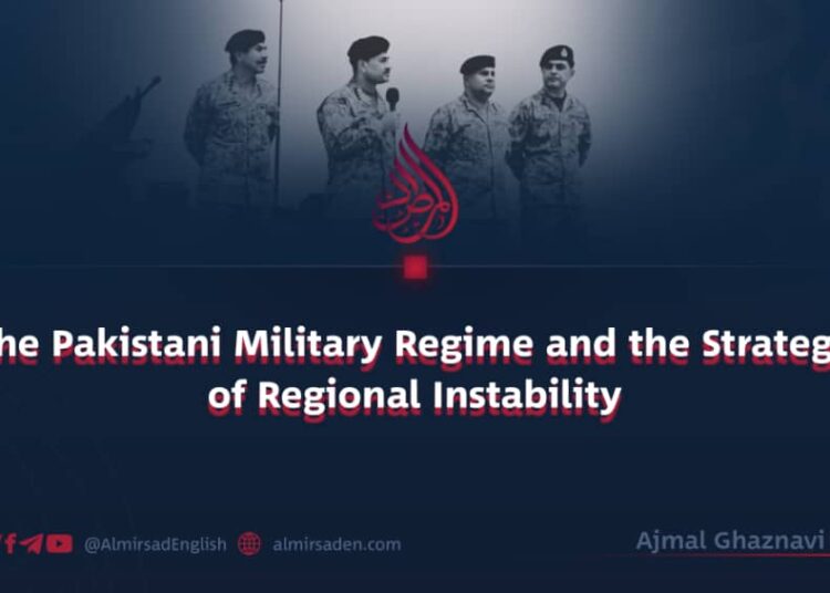 The Pakistani Military Regime and the Strategy of Regional Instability