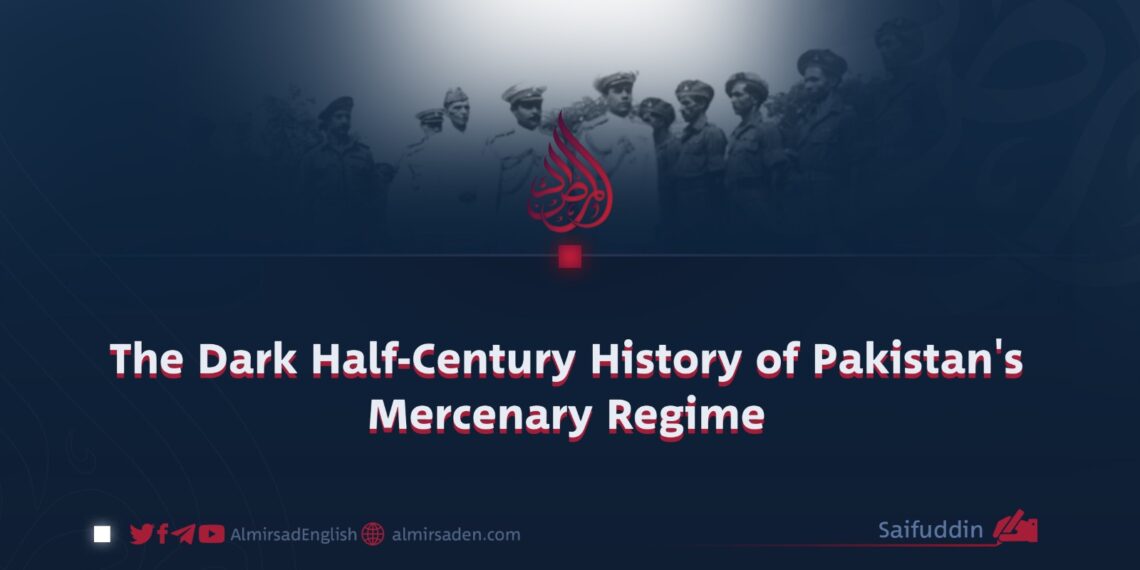 The Dark Half-Century History of Pakistan’s Mercenary Regime