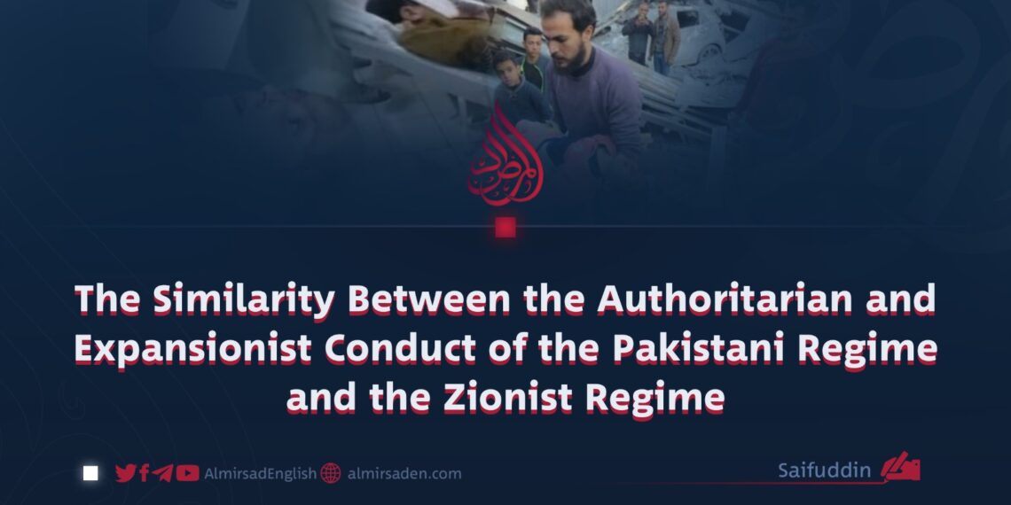 The Similarity Between the Authoritarian and Expansionist Conduct of the Pakistani Regime and the Zionist Regime