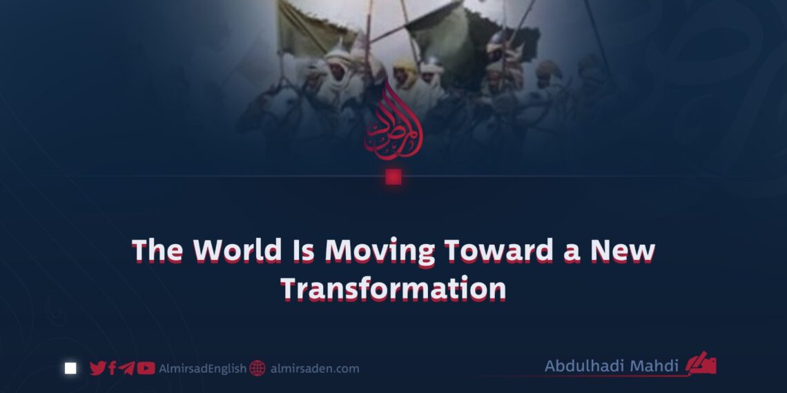 The World Is Moving Toward a New Transformation
