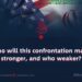 Who will this confrontation make stronger, and who weaker?