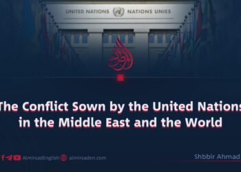 The Conflict Sown by the United Nations in the Middle East and the World
