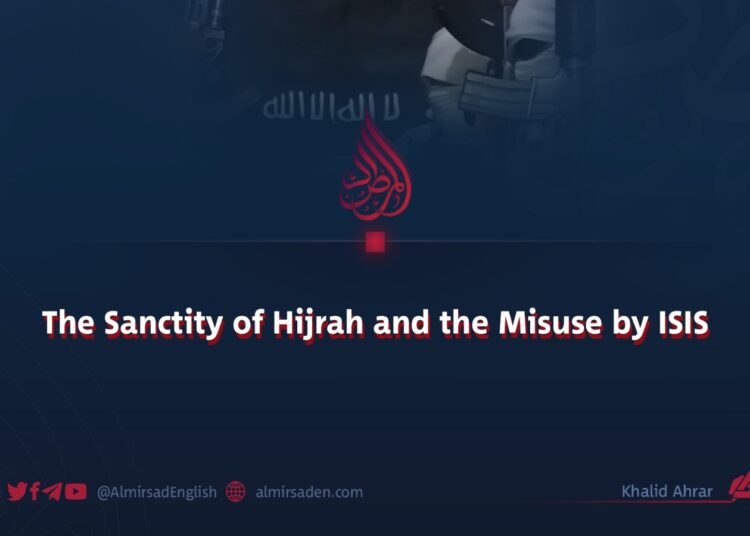 The Sanctity of Hijrah and the Misuse by ISIS