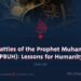 The Battles of the Prophet Muhammad (PBUH): Lessons for Humanity
