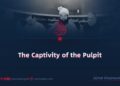 The Captivity of the Pulpit