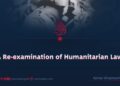 A Re-examination of Humanitarian Law