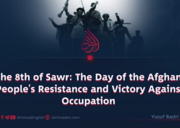 The 8th of Sawr: The Day of the Afghan People’s Resistance and Victory Against Occupation