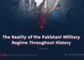 The Reality of the Pakistani Military Regime Throughout History