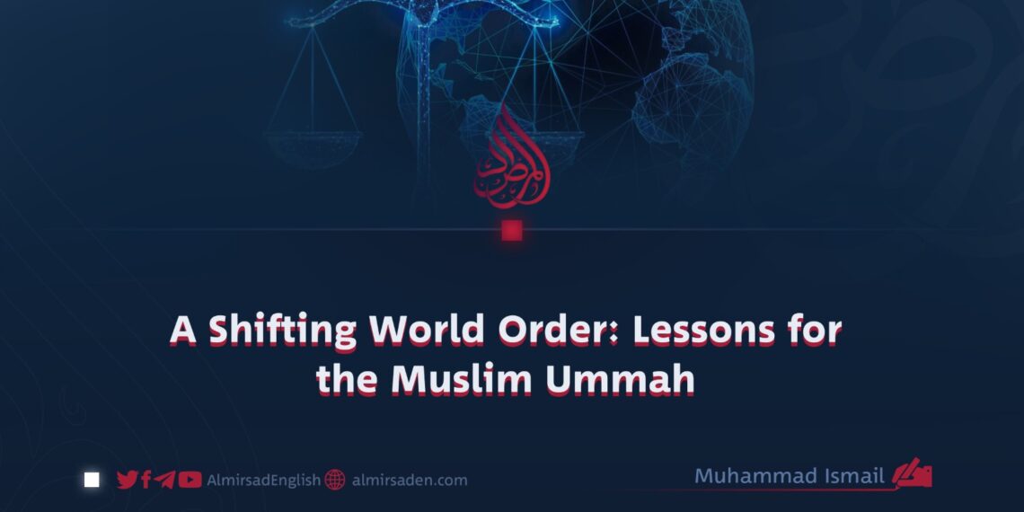 A Shifting World Order: Lessons for the Muslim Ummah