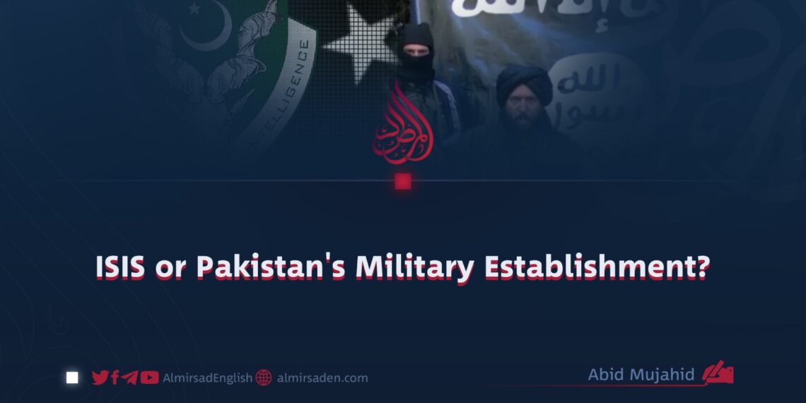 ISIS or Pakistan’s Military Establishment?