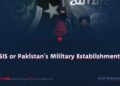 ISIS or Pakistan’s Military Establishment?