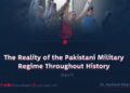 The Reality of the Pakistani Military Regime Throughout History