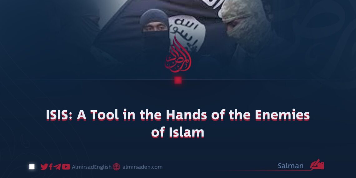 ISIS: A Tool in the Hands of the Enemies of Islam