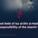 The Blood Debt of Izz al-Din al-Haddad and the Responsibility of the Islamic World