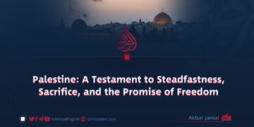 Palestine: A Testament to Steadfastness, Sacrifice, and the Promise of Freedom
