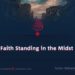 Gaza: Faith Standing in the Midst of Fire