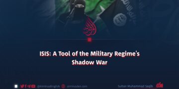 ISIS: A Tool of the Military Regime’s Shadow War