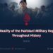 The Reality of the Pakistani Military Regime Throughout History
