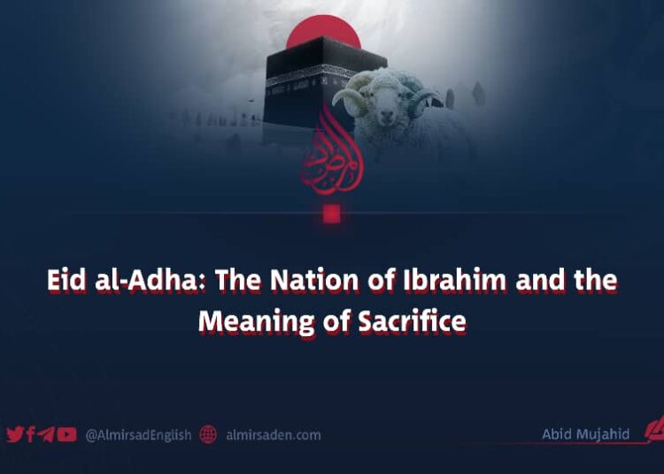 Eid al-Adha: The Nation of Ibrahim and the Meaning of Sacrifice