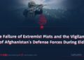 The Failure of Extremist Plots and the Vigilance of Afghanistan’s Defense Forces During Eid