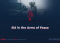 Eid in the Arms of Peace