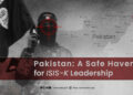 Pakistan: A Safe Haven for ISIS-K Leadership