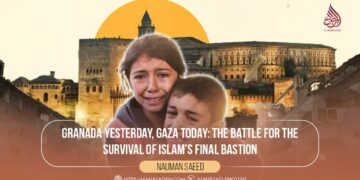 Granada Yesterday, Gaza Today: The Battle for the Survival of Islam’s Final Bastion