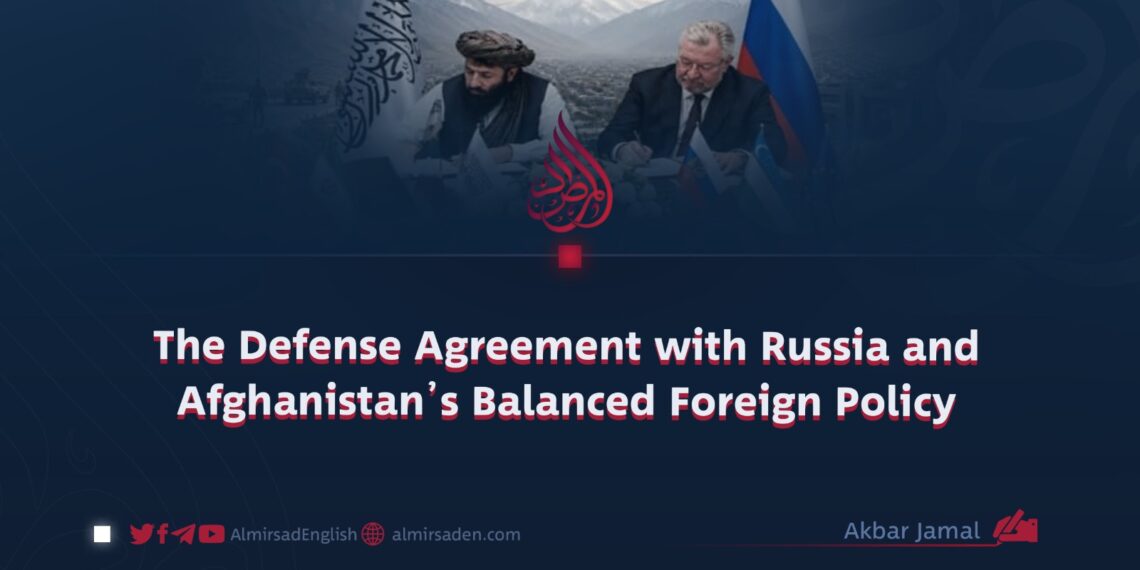 The Defense Agreement with Russia and Afghanistan’s Balanced Foreign Policy