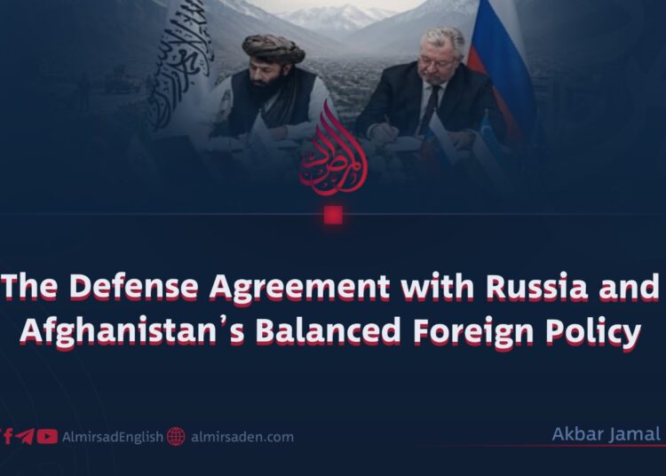 The Defense Agreement with Russia and Afghanistan’s Balanced Foreign Policy