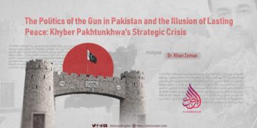 The Politics of the Gun in Pakistan and the Illusion of Lasting Peace: Khyber Pakhtunkhwa’s Strategic Crisis