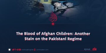 The Blood of Afghan Children: Another Stain on the Pakistani Regime