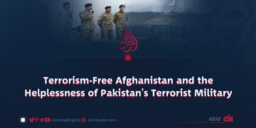 Terrorism-Free Afghanistan and the Helplessness of Pakistan’s Terrorist Military