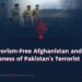Terrorism-Free Afghanistan and the Helplessness of Pakistan’s Terrorist Military