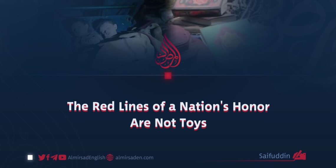 The Red Lines of a Nation’s Honor Are Not Toys