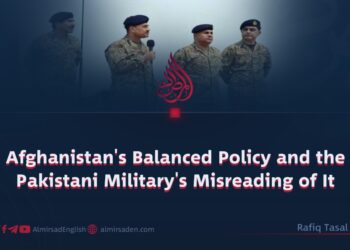Afghanistan’s Balanced Policy and the Pakistani Military’s Misreading of It