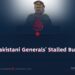 The Pakistani Generals’ Stalled Business