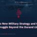 The IEA’s New Military Strategy and the New Struggle Beyond the Durand Line