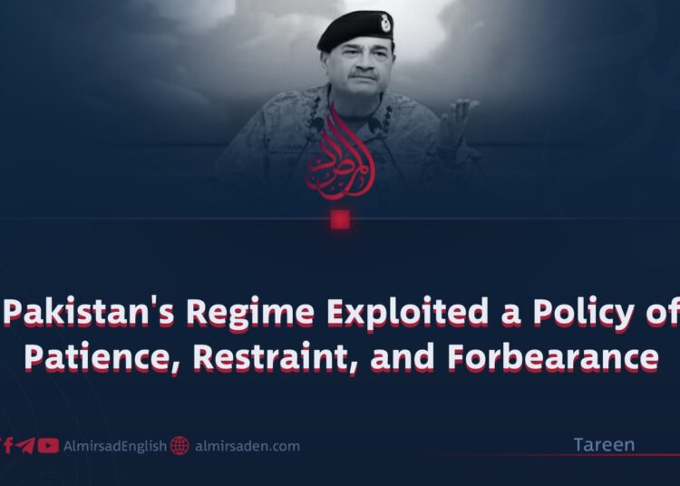 Pakistan’s Regime Exploited a Policy of Patience, Restraint, and Forbearance