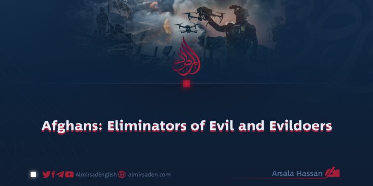 Afghans: Eliminators of Evil and Evildoers