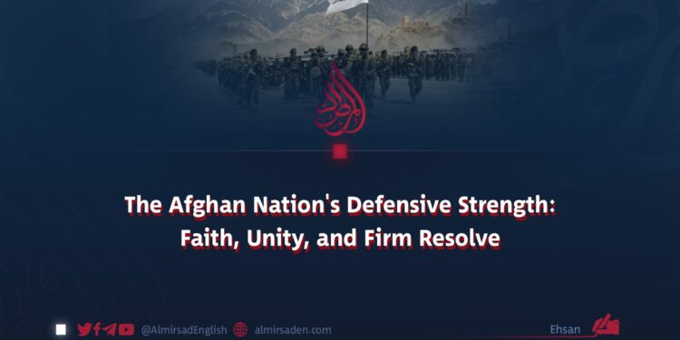 The Afghan Nation’s Defensive Strength: Faith, Unity, and Firm Resolve