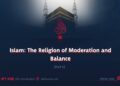 Islam: The Religion of Moderation and Balance