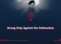Strong Only Against the Defenseless