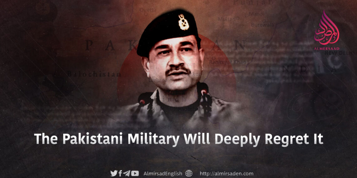 The Pakistani Military Will Deeply Regret It